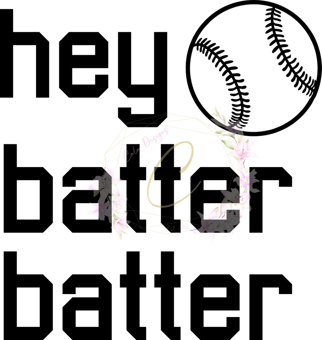 Hey Batter Batter SVG - Etsy