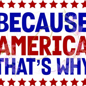 Because America Thats Why SVG