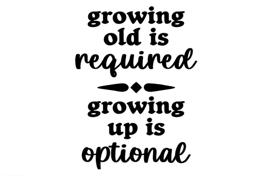 Growing Old Vs Growing up Digital Design Etsy