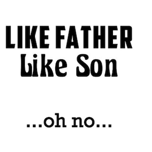 Like Father Like Son - Digitaal ontwerp