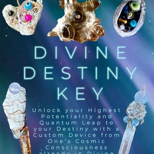 May include: Four crystal and gemstone keychains with wire wrapped around them. The keychains are on a blue and purple background with the text "DIVINE DESTINY KEY" and "Unlock your Highest Potentiality and Quantum Leap to your Destiny with a Custom Device from One's Cosmic Consciousness already in Divine Oneness" and "Intuitively Created & Attuned by the Cosmic I Am".