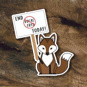 End Vocal Frys Today Sticker / Escursionisti contro Vocal Frys / Picket Line