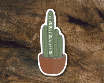 Unlikely to Apologize Cactus Sticker| Cactus Sticker | Sassy Succulent Sticker| House Plant| Desert| Plant Mom |Cactus Decal| Blue Columnar