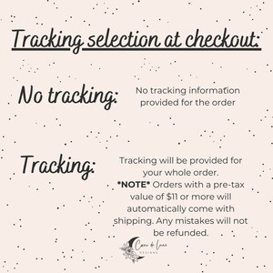 May include: Text explaining tracking options at checkout. No tracking: No tracking information provided for the order. Tracking: Tracking will be provided for your whole order. *NOTE* Orders with a pre-tax value of $11 or more will automatically come with shipping. Any mistakes will not be refunded.