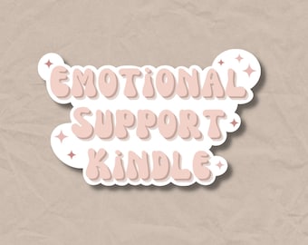 Emotional Support Kindle Sticker VINYL STICKER