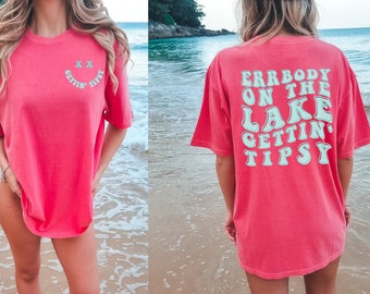 Errbody on the Lake Gettin' Tipsy, 2.0 colores cómodos, delante y detrás, cara sonriente, ¡muchos colores para elegir! Personalizado disponible
