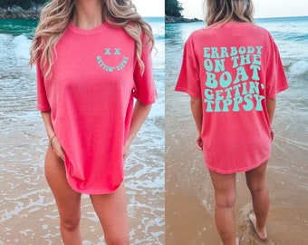 Errbody en el barco poniéndose borracho, colores cómodos, camiseta personalizada, vida en el barco, parte delantera y trasera, cara sonriente, ¡muchos colores para elegir!