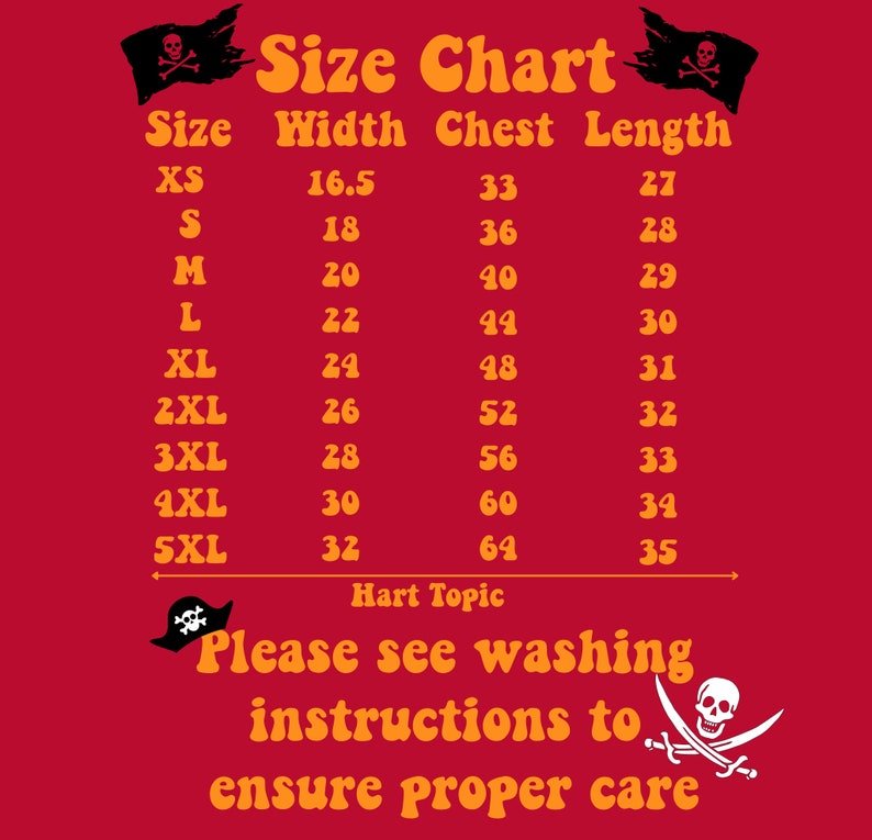 May include: A red size chart with measurements for XS to 5XL. The chart includes width, chest, and length in inches. The text "Size Chart" is at the top, with pirate-themed graphics. The text "Please see washing instructions to ensure proper care" is at the bottom.