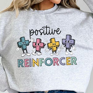 ABA Therapist Sweatshirt Applied Behavior Analysis Therapy Gift Speech Therapy Crewneck Sweatshirt OT Sweater Hoodie Sped Teacher Positive