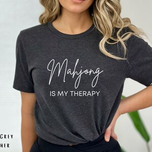 Mahjong Is My Therapy T-Shirt Mahjong Game Night Shirt Gift for Mahjong Player