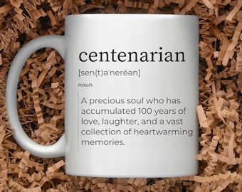100th Birthday Gift Centenarian Coffee Mug 100th Birthday Teacup Century Birthday Gift Sweet 100th Birthday Gift 100th Birthday Gift Idea