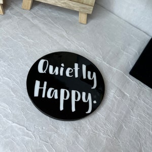 Quietly Happy. Quote with Color Cute Custom Coaster