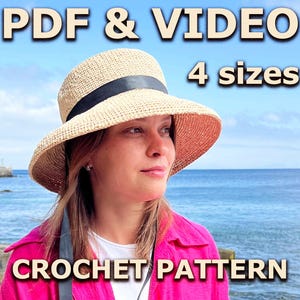 May include: A woman wearing a beige sun hat with a black band, against a backdrop of the ocean and sky. The image includes the text "PDF & VIDEO", "4 sizes", and "CROCHET PATTERN".