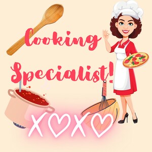 May include: A cartoon illustration of a chef with a red and white outfit holding a pizza. The text "Cooking Specialist!" is written in pink cursive. There is a wooden spoon, a pot with red sauce, a wooden bowl with a whisk, and the text "XOXO" in pink with hearts.