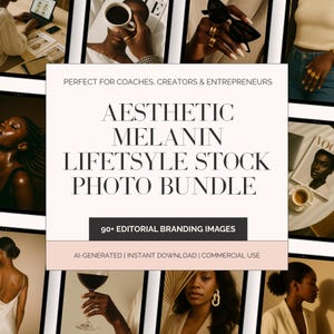 90+ Melanin Lifestyle Stock Photos | Mixed Editorial Faces & Faceless Images | Luxury Aesthetic Branding Bundle | MRR PLR | Reels Content