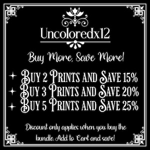 May include: Black and white graphic with the text "Uncoloredx12" and "Buy More, Save More!". It advertises savings on print bundles: Buy 2 prints and save 15%, Buy 3 prints and save 20%, and Buy 5 prints and save 25%.
