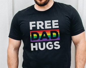 Papa gratuit câlins chemise fier papa chemise soutien papa chemise Gay Pride chemise LGBQT fierté T-Shirt