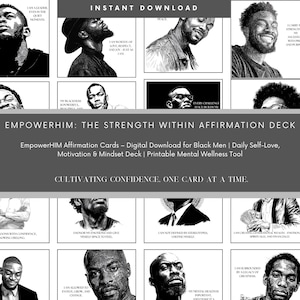 Puede incluir: Descarga digital de la baraja de afirmaciones EmpowerHim, con retratos en blanco y negro y citas motivacionales. Para el amor propio, la motivación y el bienestar mental. Texto: "EmpowerHim: The Strength Within Affirmation Deck."