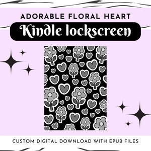 May include: Black and white digital illustration of a floral heart pattern. The pattern is made up of small flowers and hearts. The text "Kindle lockscreen" is at the top of the image.