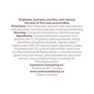 Pode incluir: Um r&oacute;tulo de produto para um produto de cuidados com a pele que ilumina, hidrata, clarifica e reduz a apar&ecirc;ncia de linhas finas e rugas. O r&oacute;tulo lista os ingredientes e as instru&ccedil;&otilde;es de uso. Tamb&eacute;m inclui o nome da marca Cosmocan Consulting Inc. e o site www.cosmocanbeauty.ca.
