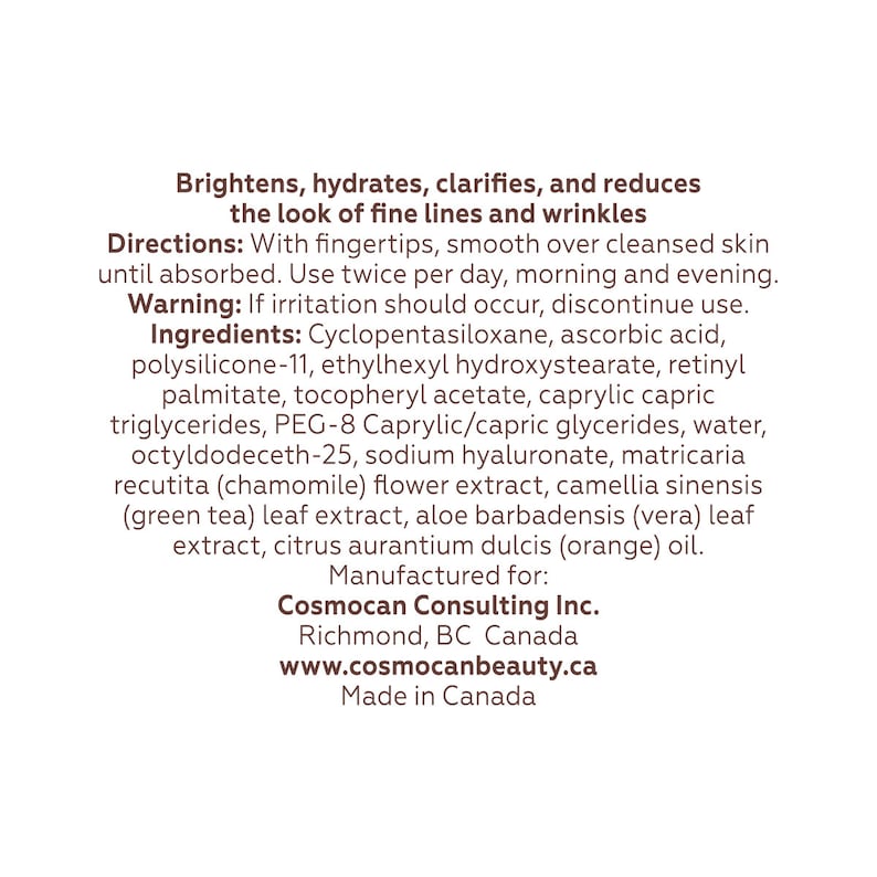 Pode incluir: Um r&oacute;tulo de produto para um produto de cuidados com a pele que ilumina, hidrata, clarifica e reduz a apar&ecirc;ncia de linhas finas e rugas. O r&oacute;tulo lista os ingredientes e as instru&ccedil;&otilde;es de uso. Tamb&eacute;m inclui o nome da marca Cosmocan Consulting Inc. e o site www.cosmocanbeauty.ca.