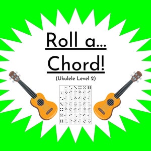 Roll a Chord - Level 2 (Ukulele Chord Practice & Composition)