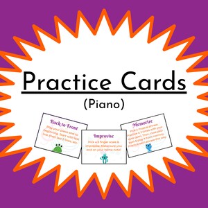 Może przedstawiać: Pomarańczowy kształt gwiazdy z tekstem "Practice Cards (Piano)" w kolorze czarnym. Trzy kolorowe karty z tekstem "Back to Front", "Improvise" i "Memorize" z instrukcjami do ćwiczenia gry na pianinie.
