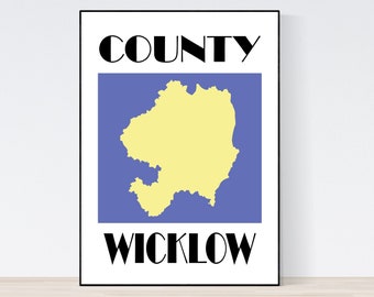 County Wicklow Map Print, Map of Wicklow Print, Wicklow Modern Art Print, Wicklow Wall Art, Irish Gifts, Birthday, Present Idea, Christmas,