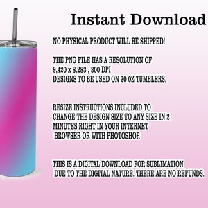 May include: A stainless steel tumbler with a gradient design in shades of blue and pink. The tumbler has a silver lid and a straw. The text "Instant Download" is visible.