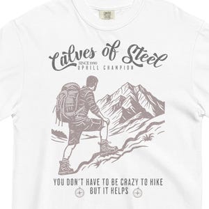 Funny Hiking T-Shirt Outdoorsy Nature Lover Tee Adventure Gift for Hikers Trail Humor Shirt for Men & Women Camping Graphic Top