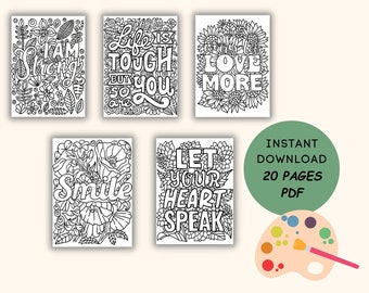 May include: A set of 20 printable colouring pages featuring inspirational quotes and floral designs. The quotes include "I am strong", "Life is tough but so are you", "Love more", "Smile", and "Let your heart speak".