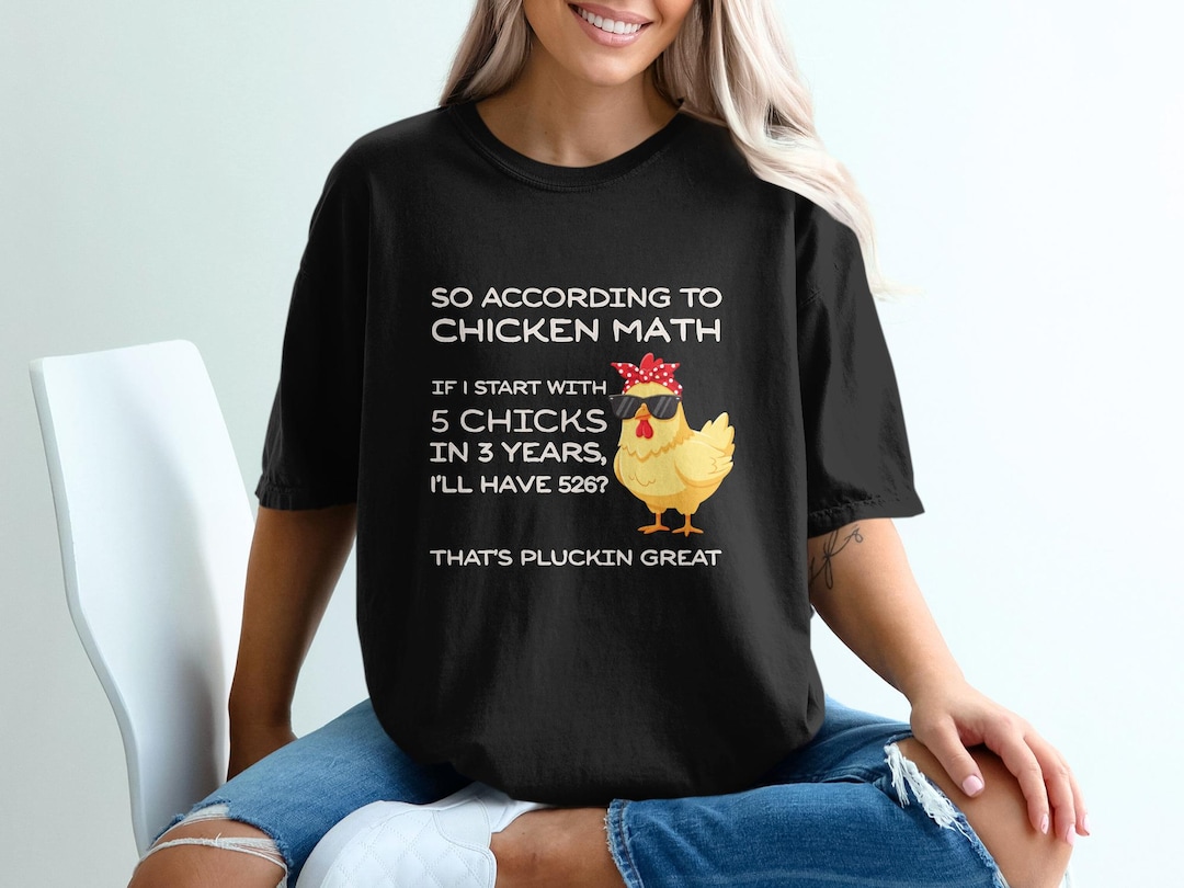 Chicken Math T-shirt, Funny Chickens Sweatshirt, Farmer Gift, Humor Tee ...