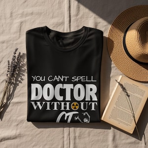 Funny CT Tech Tee - Can&#39;t Spell Doctor Without CT - Cat Scan Technologist, Rad Tech, Xray Gift, Computed Tomography Graduation Gift  ARRT