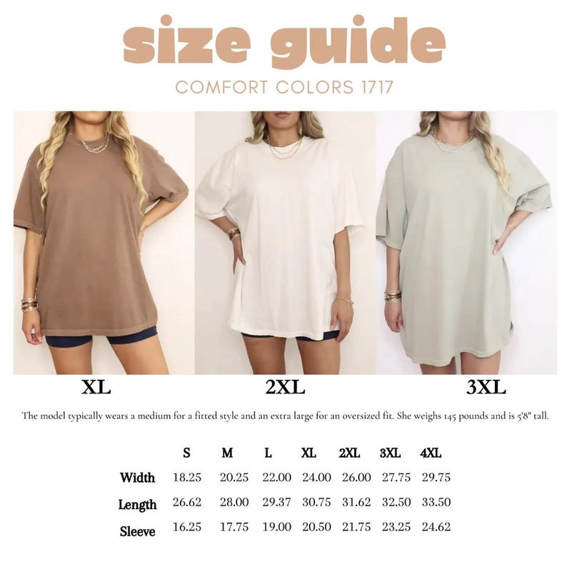 May include: Size guide graphic for Comfort Colors 1717 t-shirts. The image shows three models wearing different colored t-shirts: brown, white, and green. The size chart includes measurements for width, length, and sleeve in inches, ranging from S to 4XL.