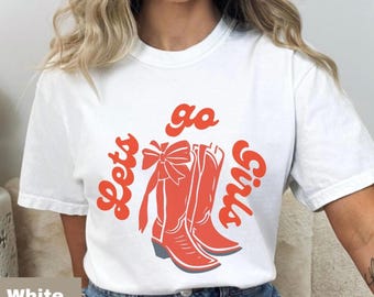 Lets Go Girls Shirt, Cowgirl Boots Tee, Western Concert T Shirt, Bachelorette Party Top, Country Music Festival Graphic Tee