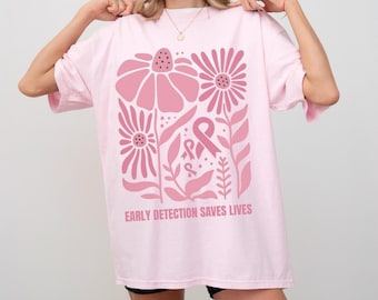 Early Detection Save Lives Shirt, Breast Cancer Shirt, Cancer Survivor Shirt, Motivational Shirt, Cancer Awareness Shirt, Cancer Team Shirt