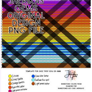Puede incluir: Diseño de archivo PNG digital con el texto "Jherikas Gems Original Design PNG File". El diseño presenta un patrón geométrico colorido con una lista de colores de pedrería sugeridos. El diseño es una plantilla para 24oz Tipsy SS16 o 4mm.