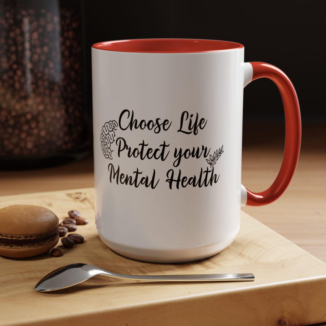 Mental Health Matters Awareness Coffee Mug "choose Life Protect Your ...