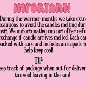 May include: Pink background with black text. The text reads "IMPORTANT!" followed by information about candle care during warmer months, including precautions to prevent melting during transit and a tip about tracking packages.