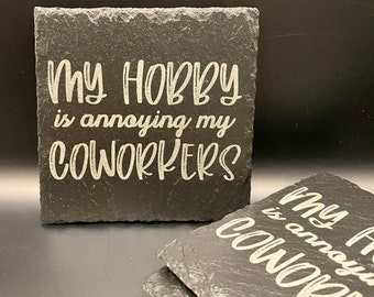 Annoying My Co-Workers Set of 4 Slate Coasters
