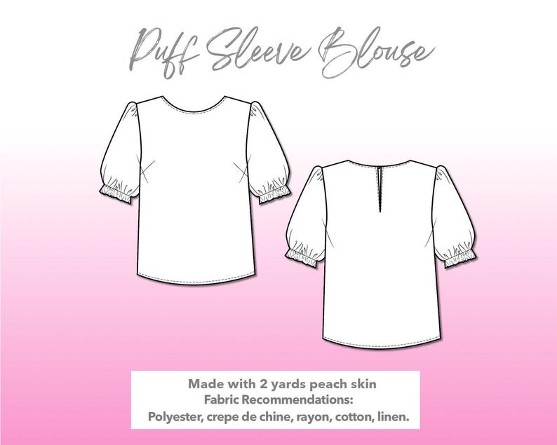 Illustration and detailed description for Puff Sleeve Blouse sewing pattern. Made with 2 yard peach skin fabric. Other Fabric Recommendations: Polyester, crepe de chine, rayon, cotton, linen.