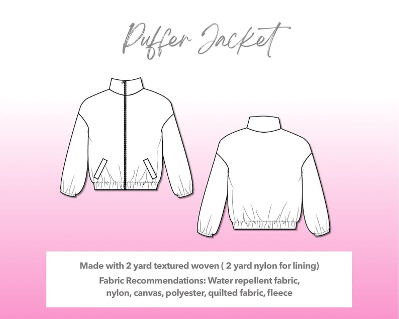 Illustration and detailed description for Puffer Jacket sewing pattern. Made with 2 yard textured woven and 2 yard nylon for lining. Other Fabric Recommendations: Water repellent fabric, nylon, canvas, polyester, quilted fabric, fleece.