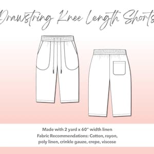 Illustration and detailed description for Plus Size Drawstring Knee Length Shorts sewing pattern. Made with 2 yard x 60” width linen. Other Fabric Recommendations: cotton, rayon, poly linen, crinkle gauze, crepe, viscose.