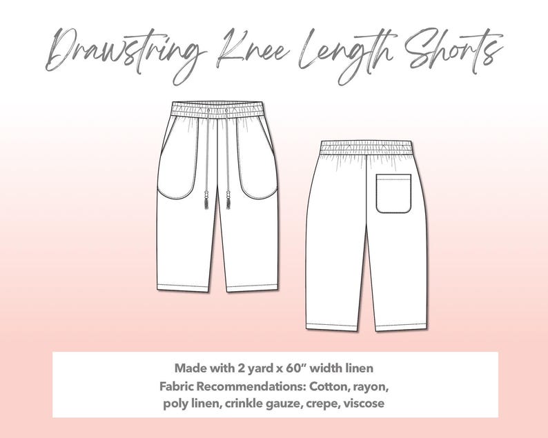 Illustration and detailed description for Plus Size Drawstring Knee Length Shorts sewing pattern. Made with 2 yard x 60” width linen. Other Fabric Recommendations: cotton, rayon, poly linen, crinkle gauze, crepe, viscose.