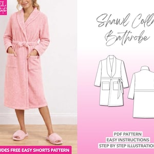 Peut inclure: Un peignoir rose à col châle avec une ceinture et des poches assorties. L'image comprend également une illustration du patron du peignoir et le texte "Shawl Collar Bathrobe". Le texte "Includes Free Easy Shorts Pattern" est également visible.