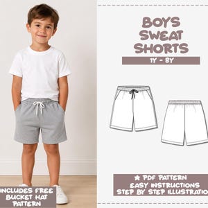 May include: A digital sewing pattern for sweat shorts featuring text that reads BOYS SWEAT SHORTS 1Y - 8Y, PDF PATTERN, EASY INSTRUCTIONS, STEP BY STEP ILLUSTRATION, and INCLUDES FREE BUCKET HAT PATTERN. The image shows a pair of gray sweat shorts.