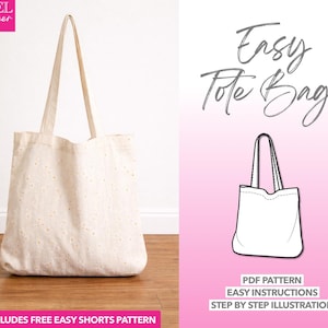 Easy Tote Bag Sewing Pattern: Beginner-Friendly PDF (One Size) + Bonus Shorts Pattern