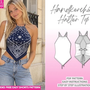 May include: A navy blue handkerchief halter top with a white paisley print, featuring a pointed hem and thin straps. The image includes a technical line drawing of the front and back of the top, with text reading Level Intermediate, Handkerchief Halter Top, PDF Pattern, Easy Instructions, Step by Step Illustration, and Includes Free Easy Shorts Pattern.