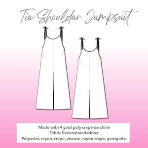 Illustration and detailed description for Tie Shoulder Jumpsuit sewing pattern. Made with 4 yard poly crepe de chine. Other Fabric Recommendations: polyester, rayon, crepe, viscose, rayon crepe, georgette.