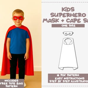 May include: A sewing pattern for a kids superhero mask and cape set. The image displays a red cape and red mask, with a technical line drawing of the pattern pieces. Text includes: KIDS SUPERHERO MASK + CAPE SET, ONE SIZE, PDF PATTERN, EASY INSTRUCTIONS, STEP BY STEP ILLUSTRATION, INCLUDES FREE TOTE BAG PATTERN.